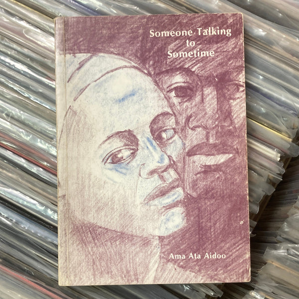 Aidoo, Ama Ata - Someone Talking to Sometime (Signed)