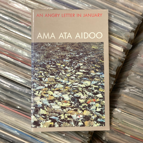 Aidoo, Ama Ata - An Angry Letter in January (Signed)
