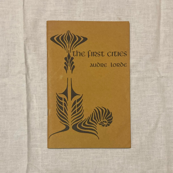 Lorde, Audre - The First Cities (1968)