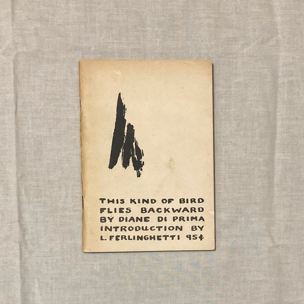 Di Prima, Diane - This Kind of Bird Flies Backward (Signed) (1958)