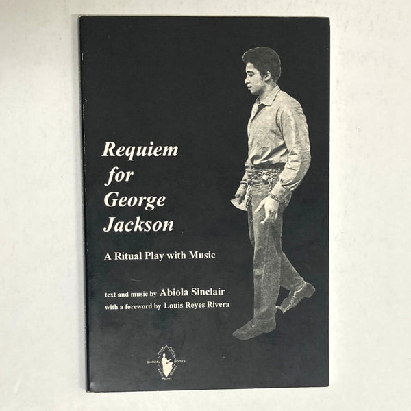 Sinclair, Abiola - Requiem for George Jackson: A Ritual Play with Music