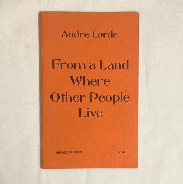 Lorde, Audre - From a Land Where Other People Live