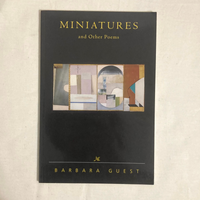 Guest, Barbara - Miniatures and Other Poems