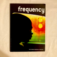 Frequency - The Studio Museum in Harlem 2005 group show exhibition catalog