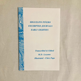 Pinero, Miguel / Pape, Chris (Freedom) - Excerpted Journals: Early Eighties (Signed)