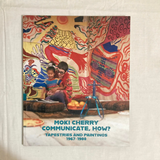 Cherry, Moki - Communicate, How? - Tapestries and Paintings: 1967-1980