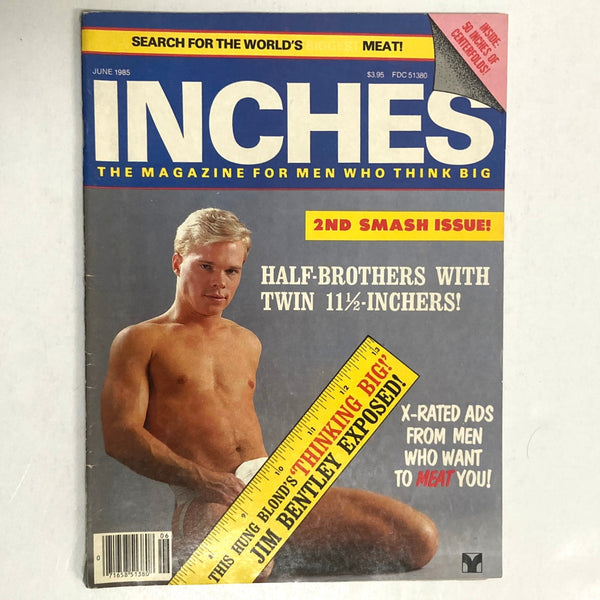 Inches: The Magazine for Men who Think Big - Vol. 1 No. 2, June 1985 Gay pornographic magazine