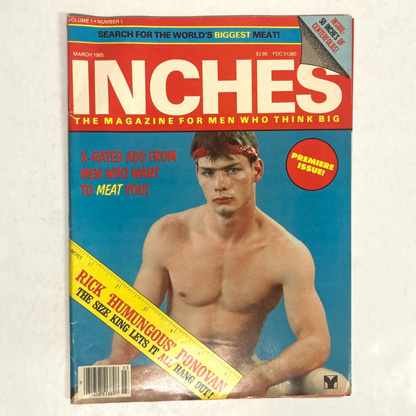 Inches: The Magazine for Men who Think Big - Vol. 1 No. 1, March 1985 Gay pornographic magazine