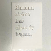 Claire Fontaine - Human strike has already begun exhibition pamphlet