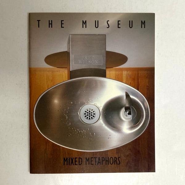 Wilson, Fred - The Museum: Mixed Metaphors exhibition catalogue