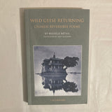 Métail, Michéle - Wild Geese Returning: Chinese Reversible Poems