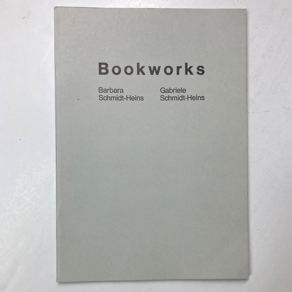 Schmidt-Heins, Barbara & Gabriele - Bookworks: Original Books from 1972-1976 exhibition catalog