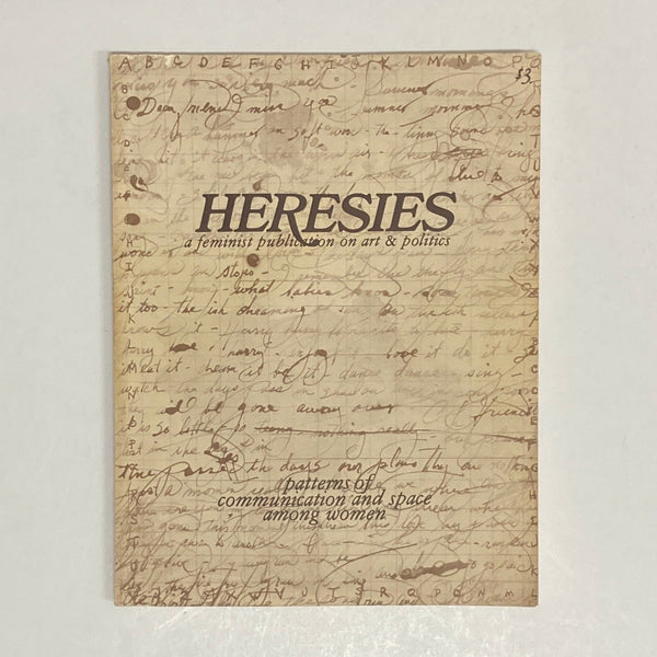 HERESIES: A Feminist Publication on Art and Politics Vol. 1, N. 2, # 2 - Patterns of Communication and Space Among Women