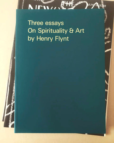 Flynt, Henry - Three Essays  On Spirituality & Art